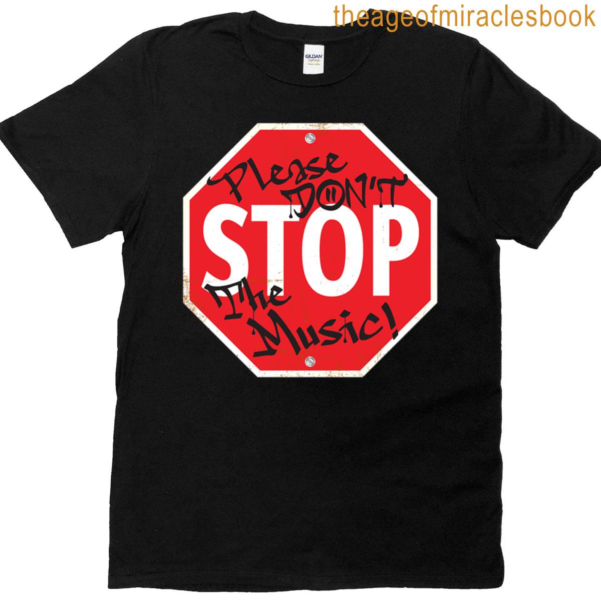 Please Dont Stop The Music T-shirt