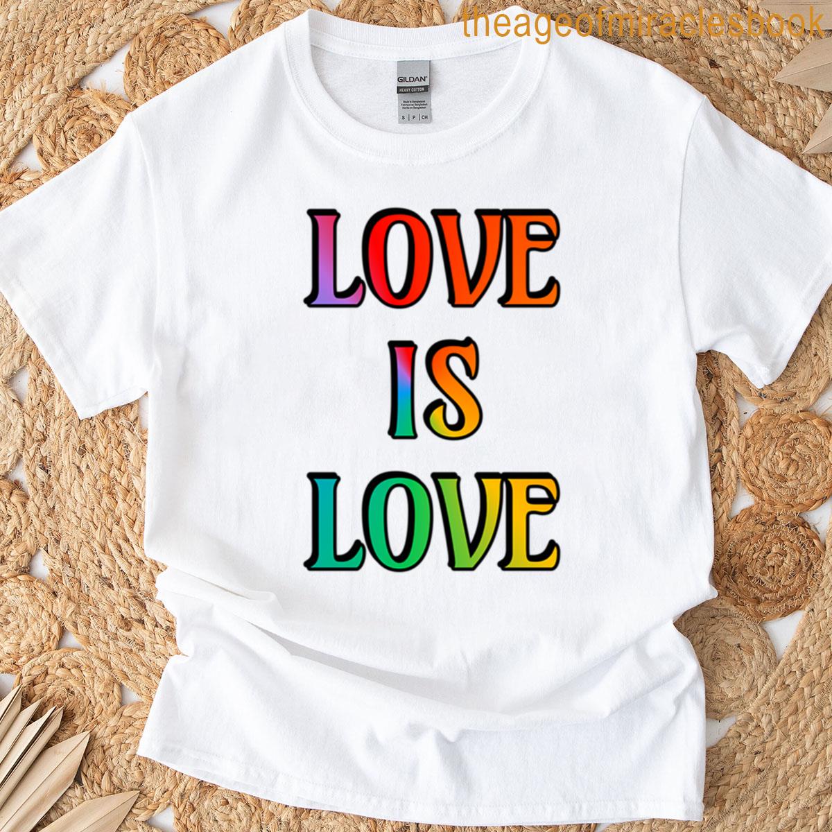 Rainbow Love Is Love Pride Month T-shirt