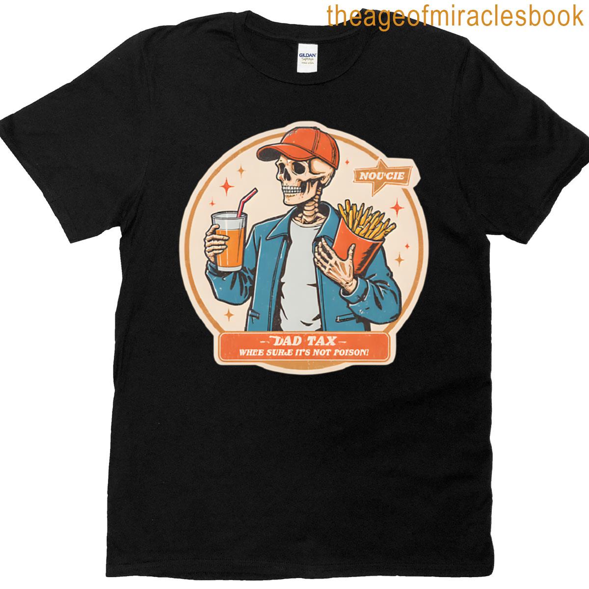 Snack Duty Dad Tax Activated T-shirt