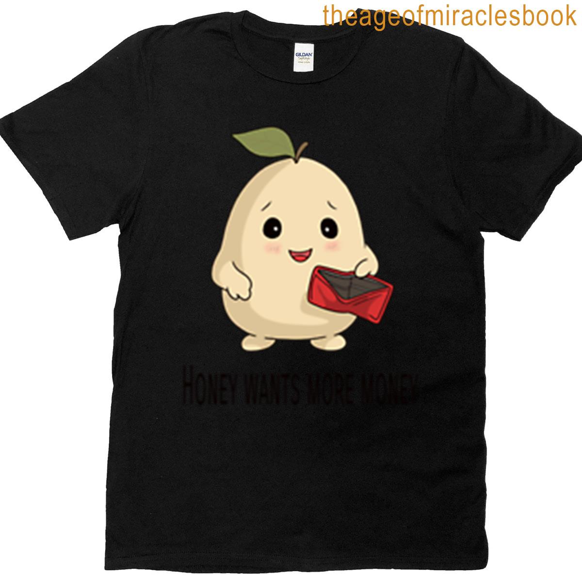 Tama Needs More Money T-shirt