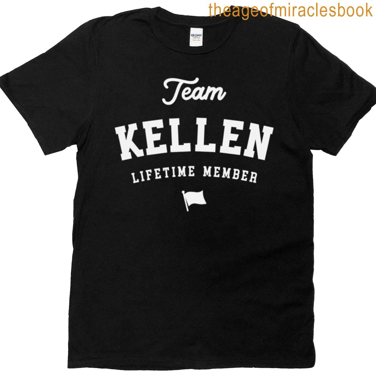 Team Kellen Lifetime Member Funny Name Kellen T-shirt