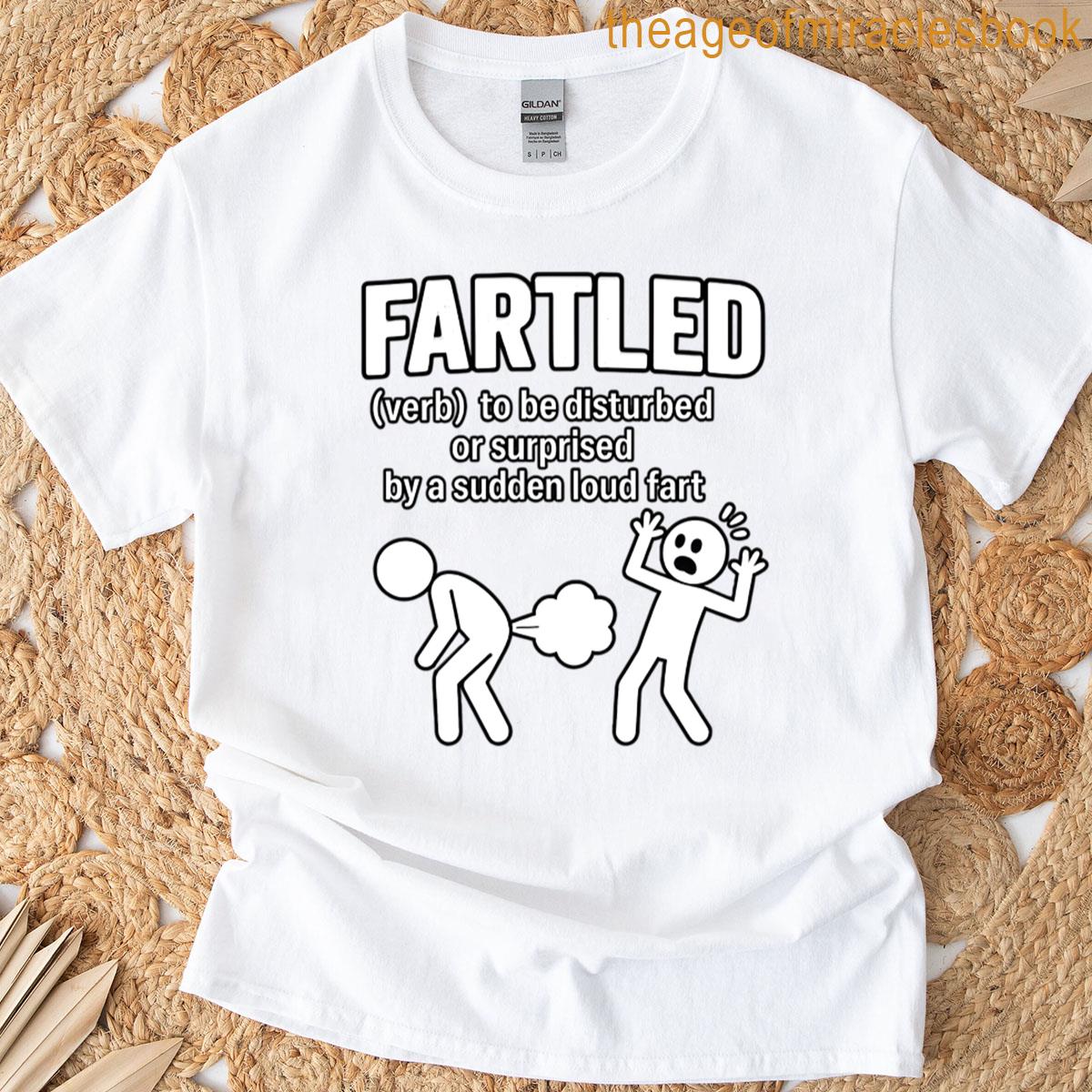 Fartled Dictionary Definition Gag T-shirt