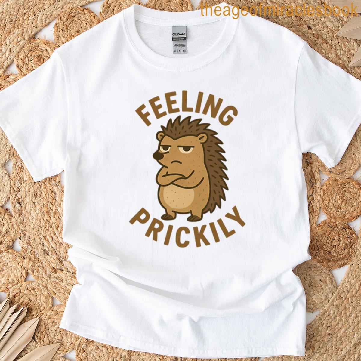 Feeling Prickly T-shirt