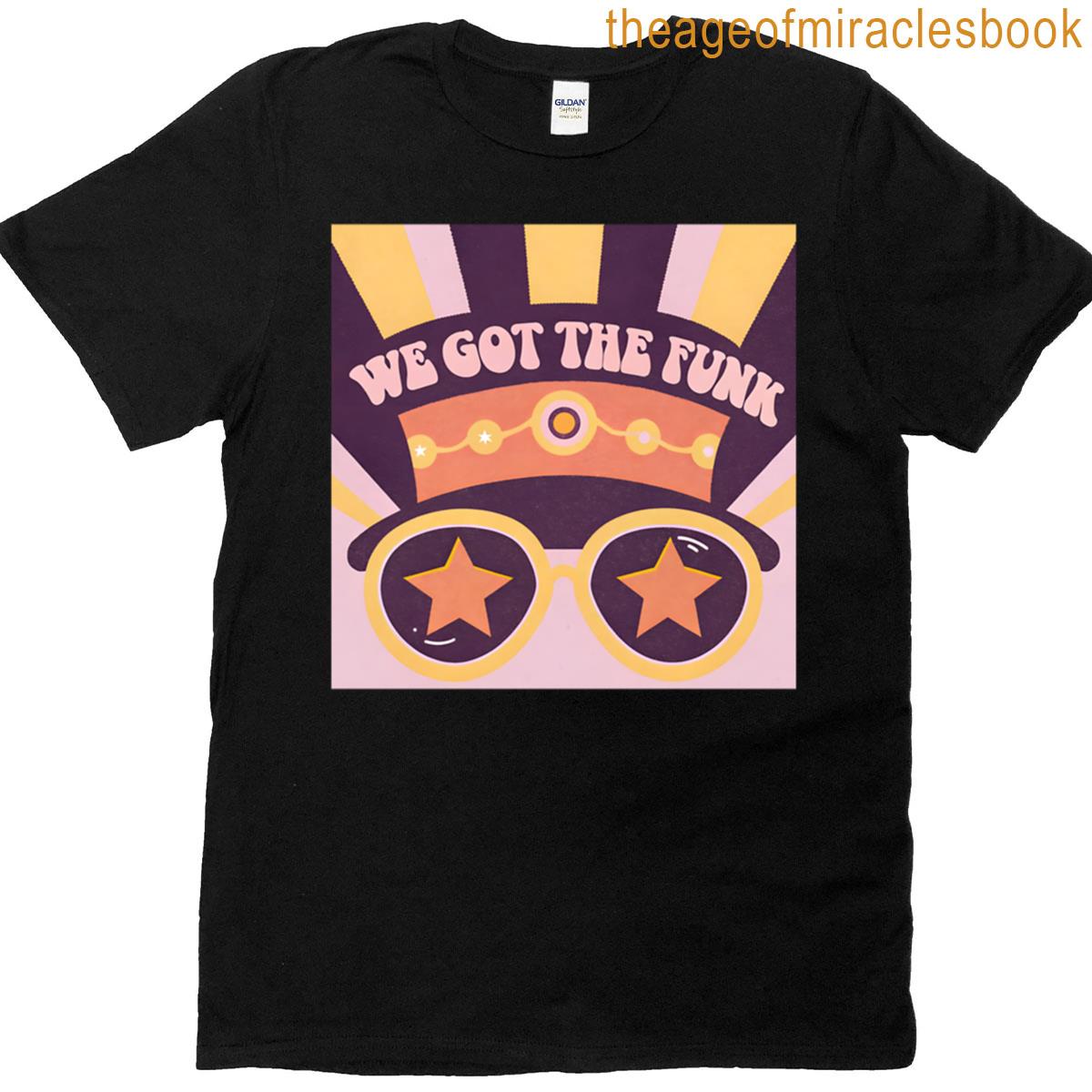 We Got The Funk Bootsy T-shirt