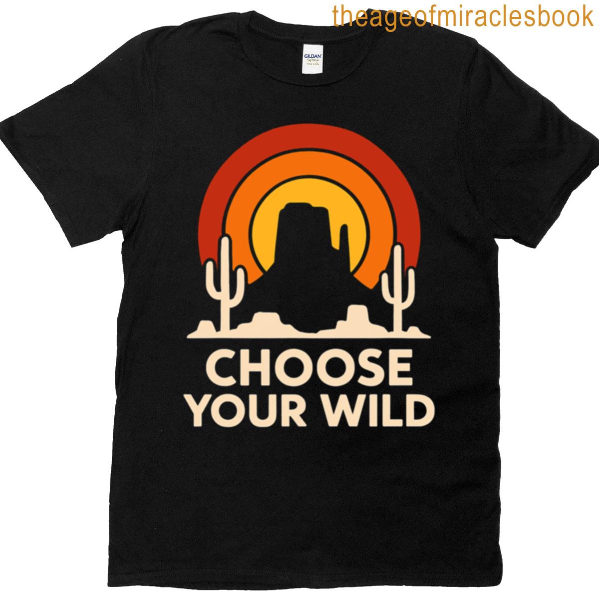 Choose Your Wild 2 T-shirt