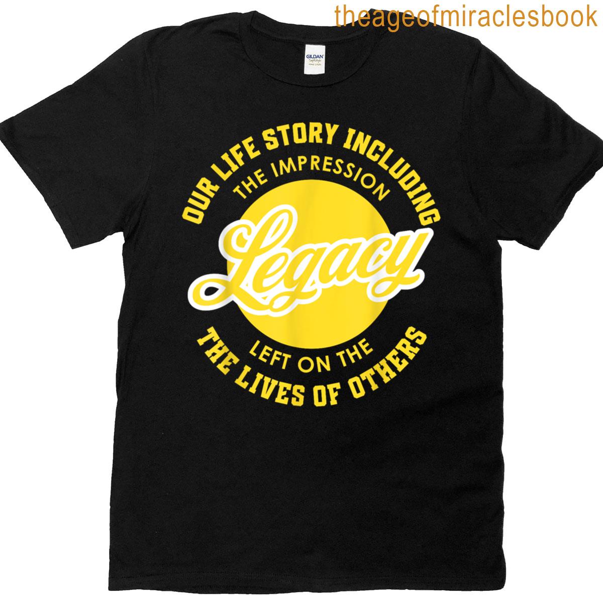 Legacy Building A Legend Front And Back T-shirt