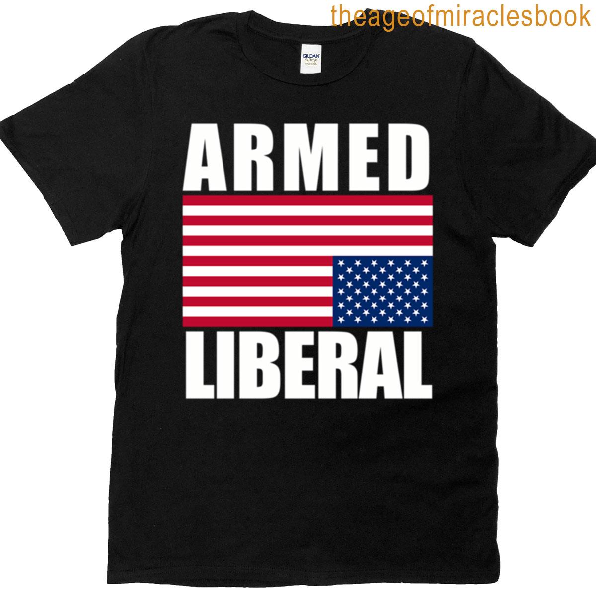 Armed Liberal T-shirt