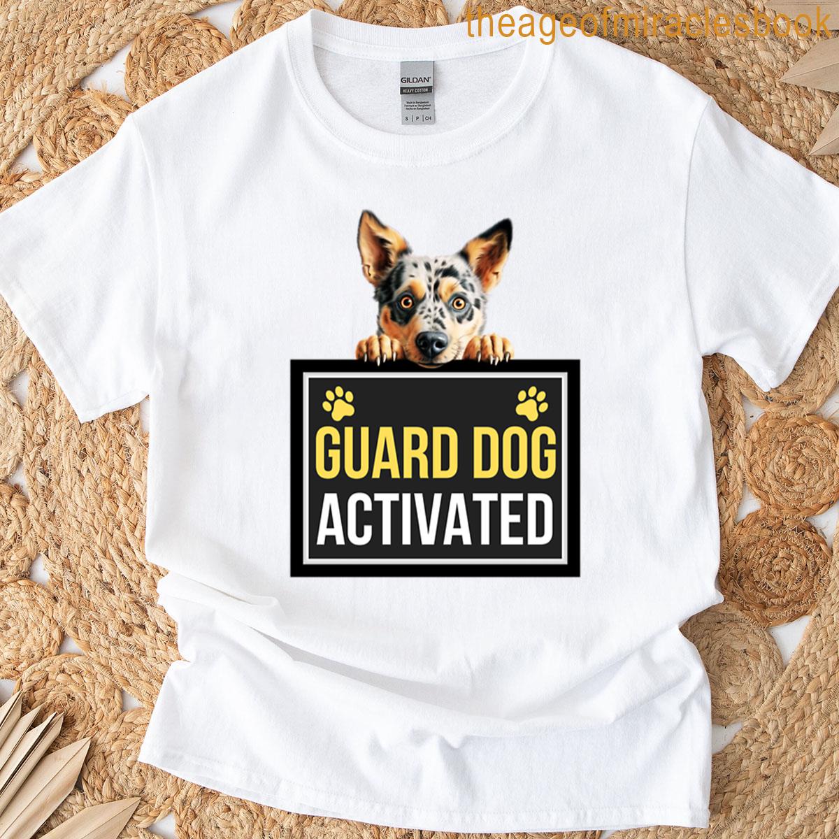 Australian Cattle Guard Dog Activated T-shirt