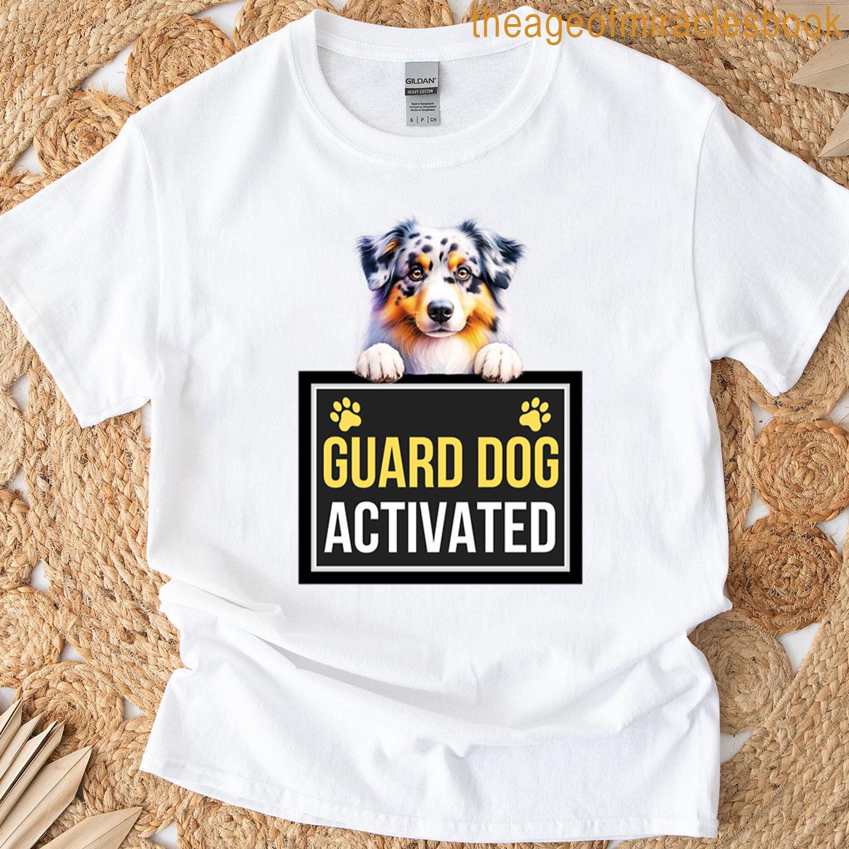 Australian Shepherd Guard Dog Activated T-shirt