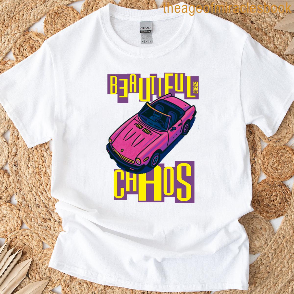 Beautiful Chaos T-shirt