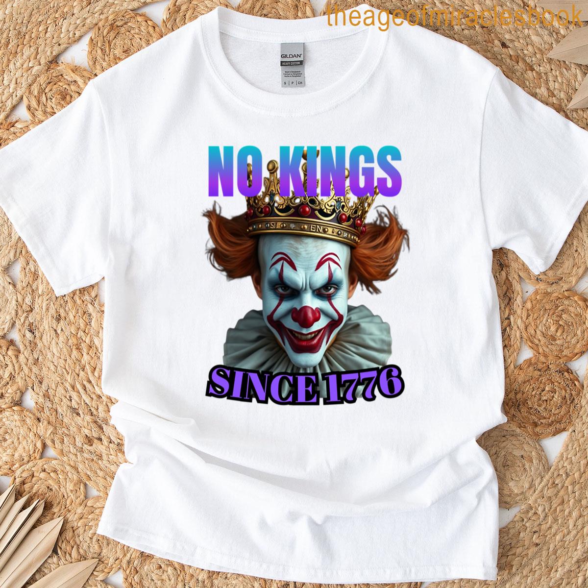 No Kings Since 1776 T-shirt