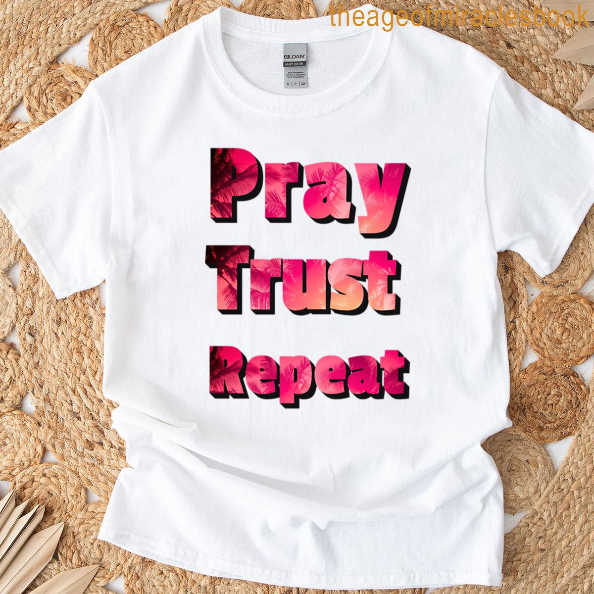 Pray Trust Repeat T-shirt