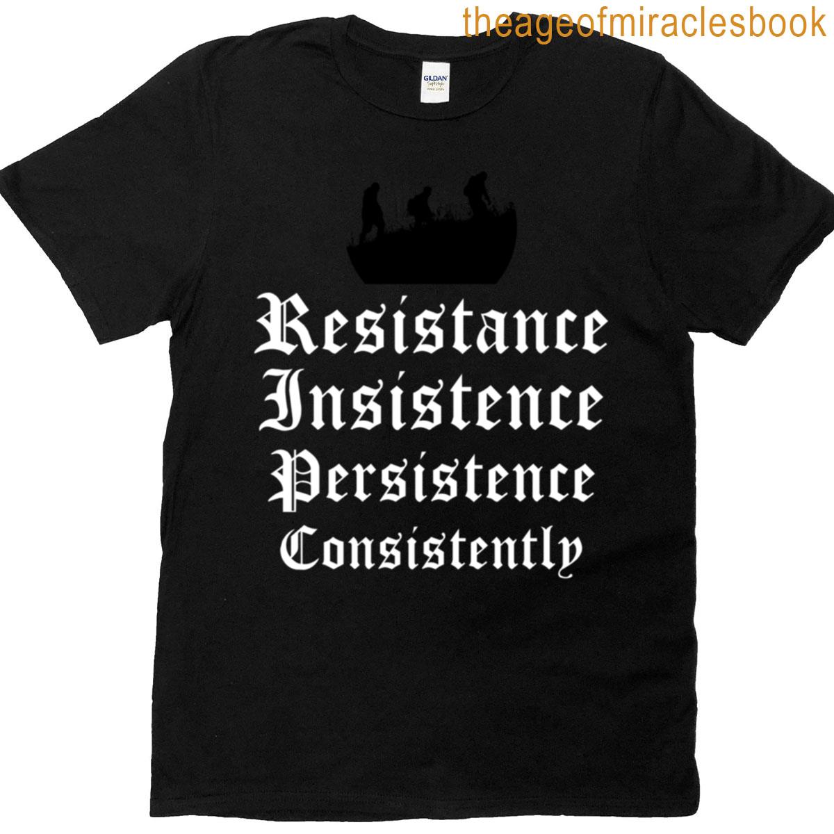Resist Insist Persist4 T-shirt