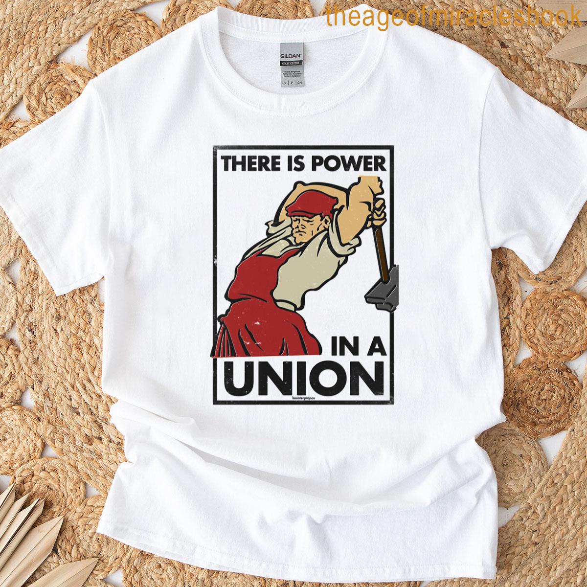 There Is Power In A Union Vector Recreation T-shirt