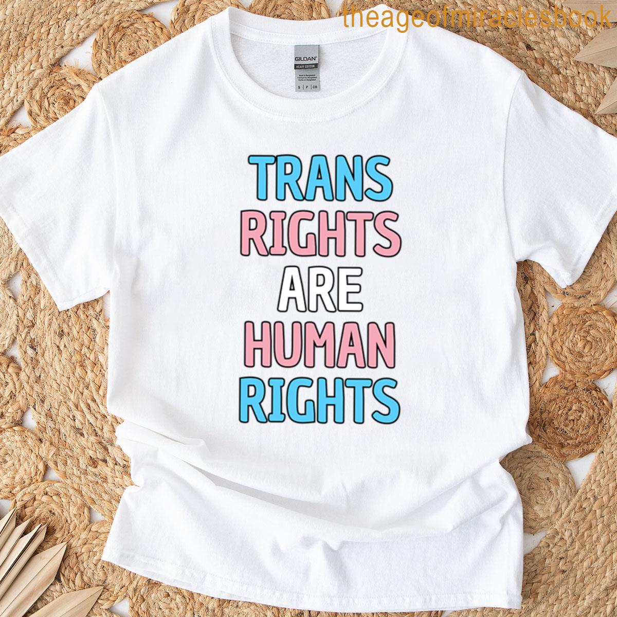 Trans Rights Are Human Rights T-shirt
