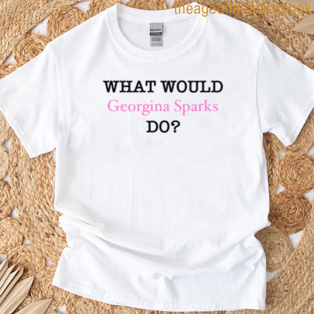 What Would Georgia T-shirt