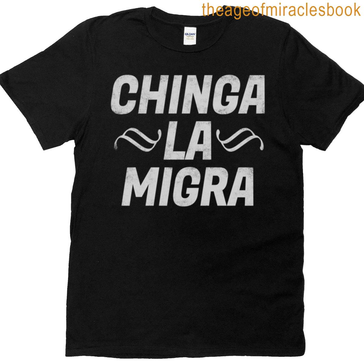 Chinga La Migra 2 T-shirt