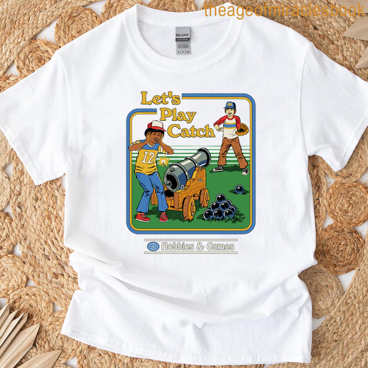 Lets Play Catch T-shirt