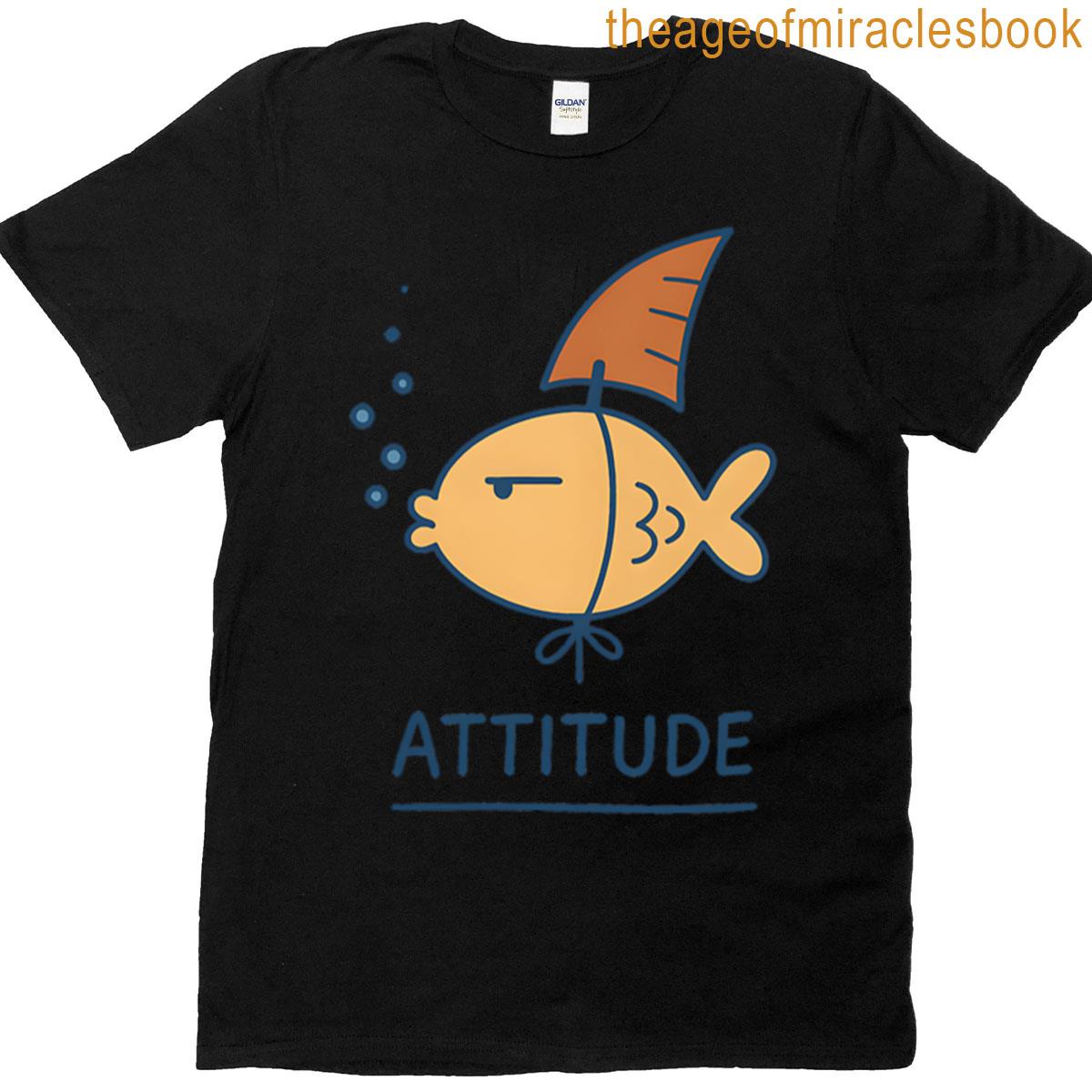 Little Fish Big Attitude T-shirt