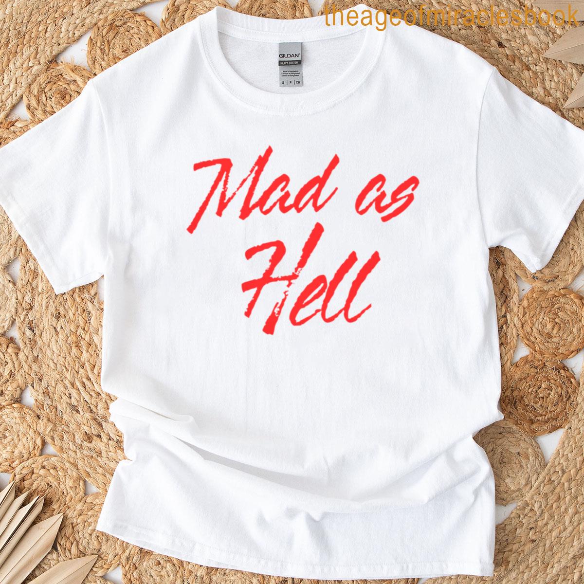 Mad As Hell- Red T-shirt