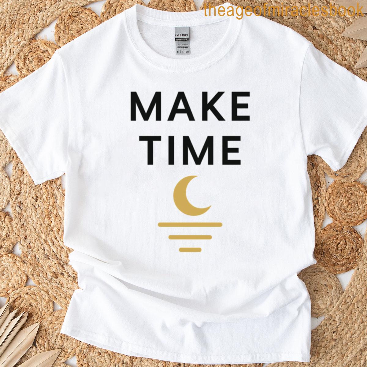 Make Time Minimal Moonlight Motivation Design T-shirt