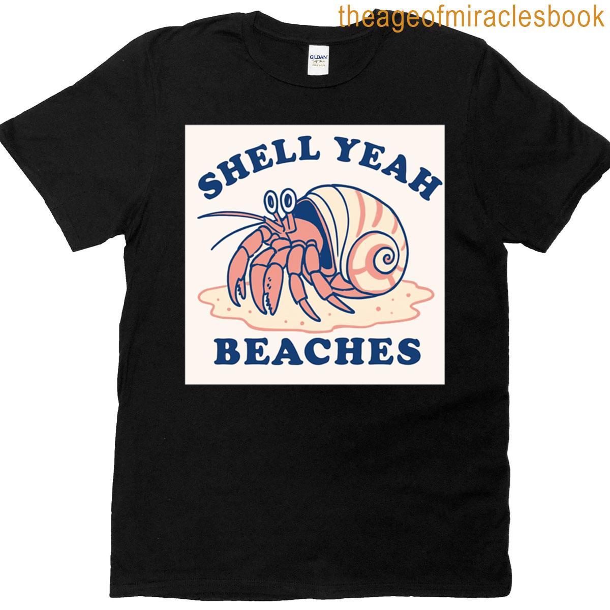 Shell Yeah Beaches T-shirt