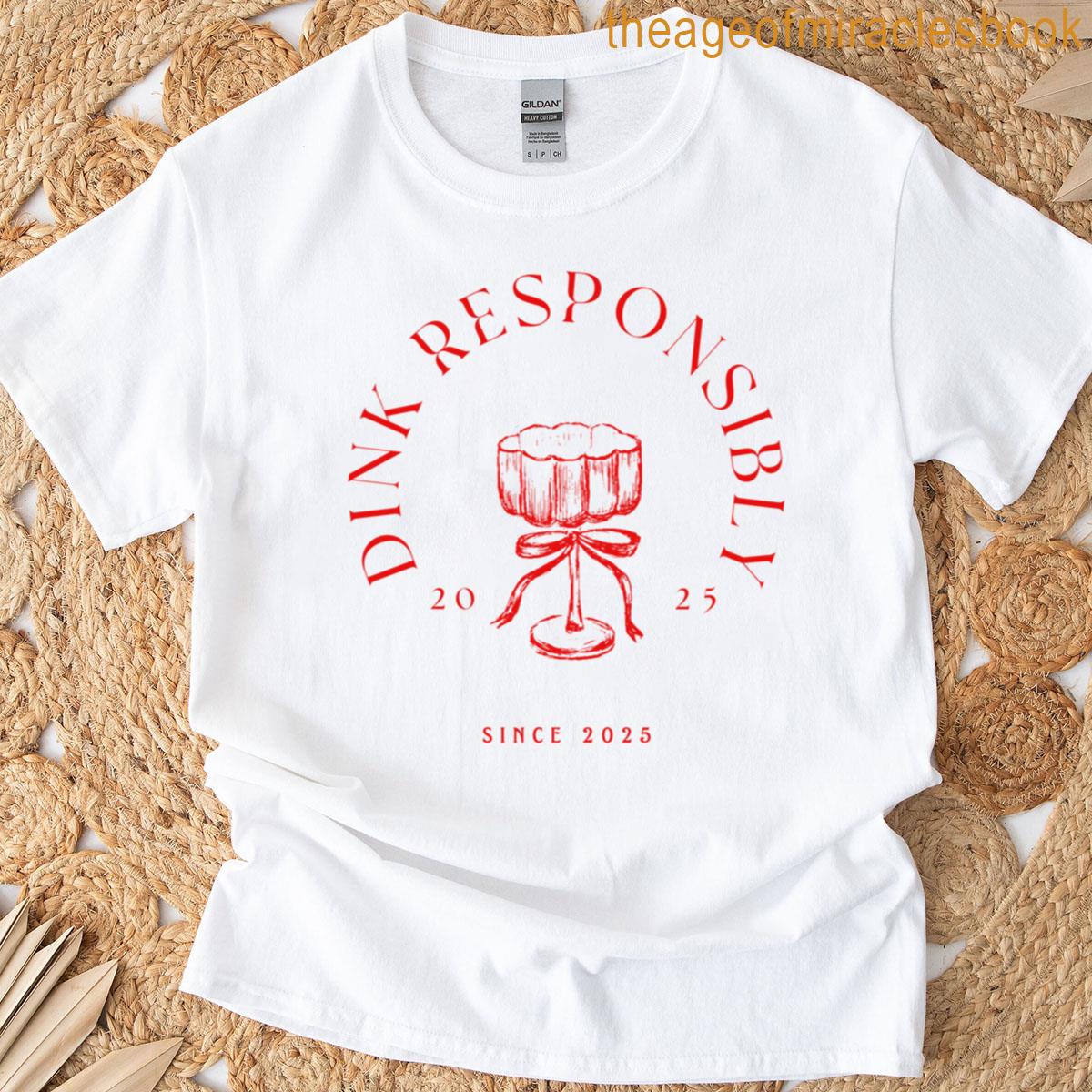 Drink Responsibly T-shirt