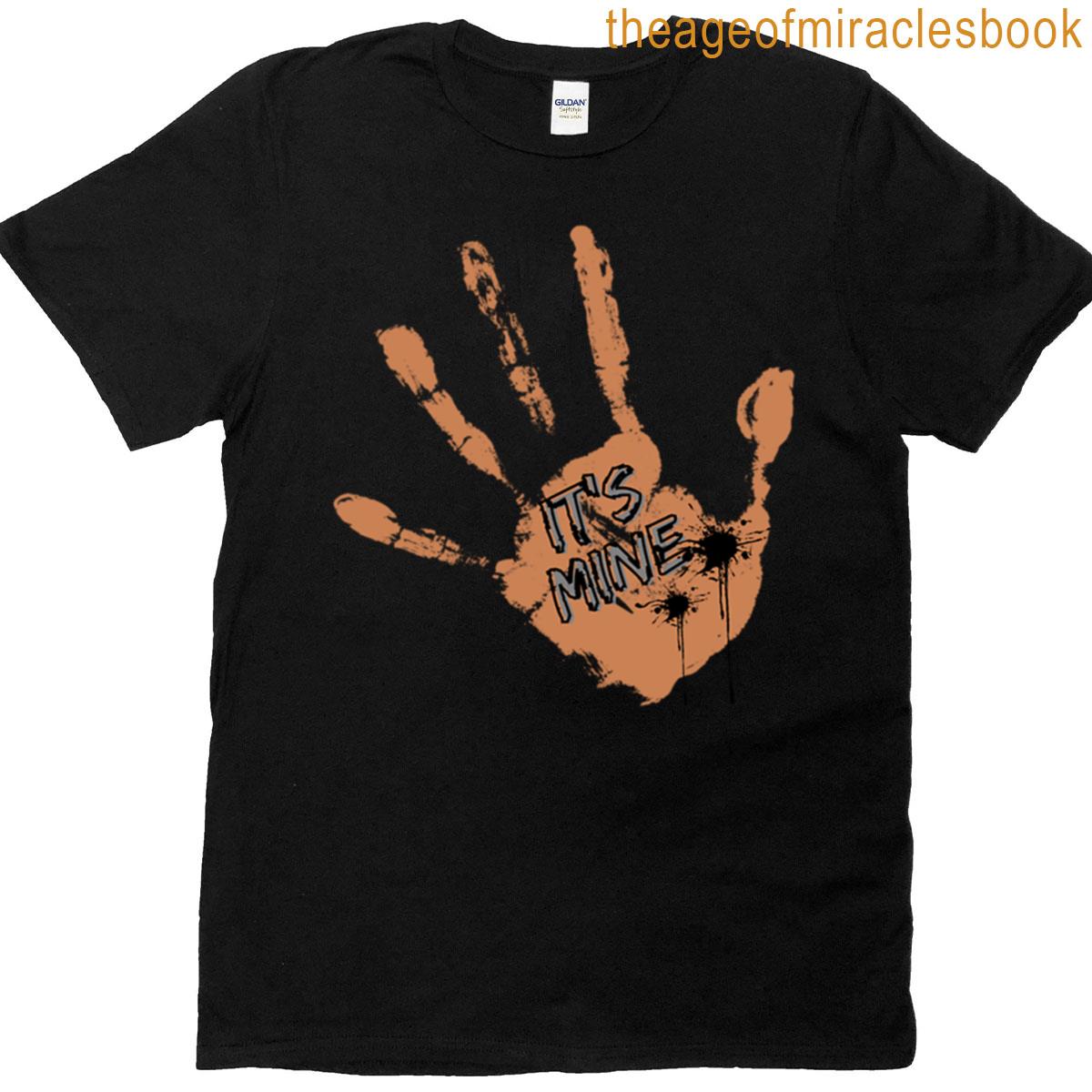 Its Mine T-shirt