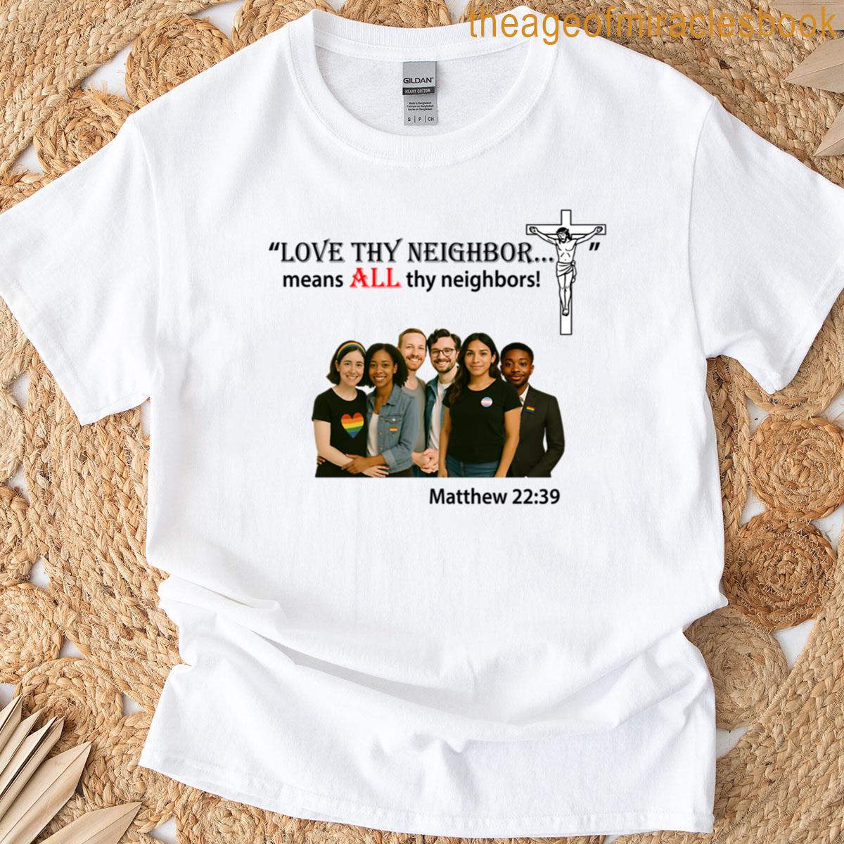 Love All Thy Neighbors – As Thyself Oversized T-shirt