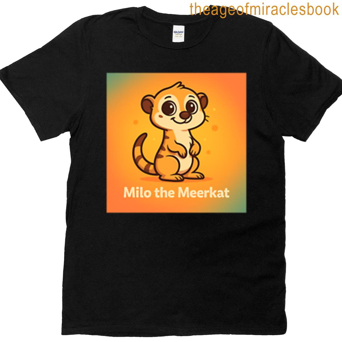 Milo The Meerkat T-shirt
