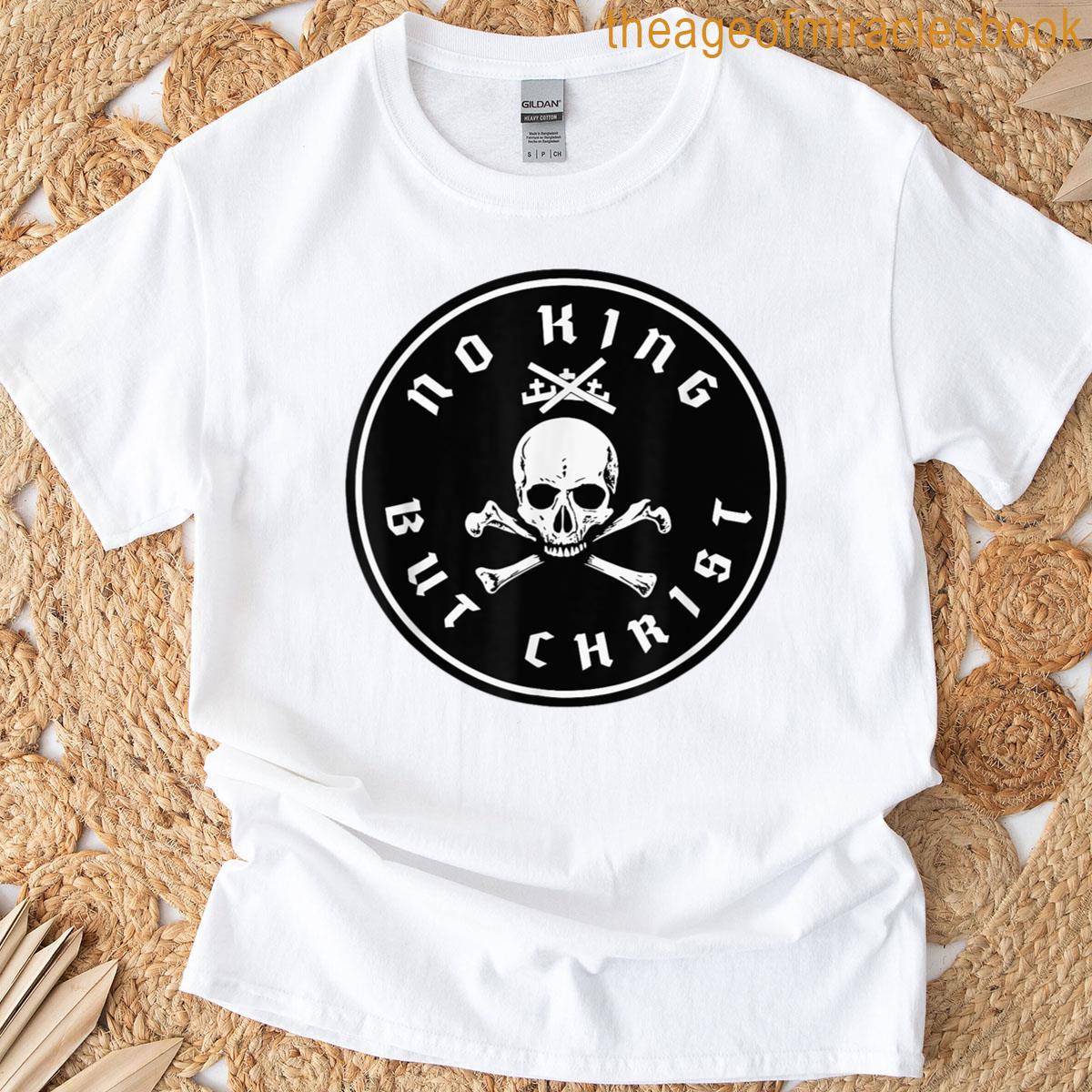 No King But Christ T-shirt
