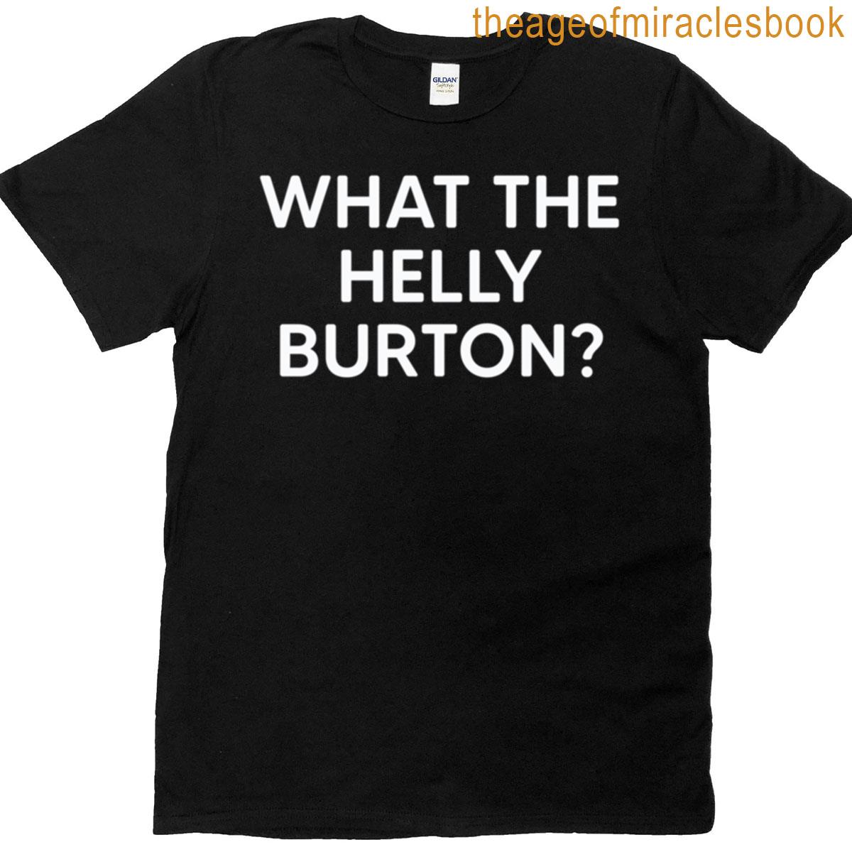 What The Helly Burton T-shirt