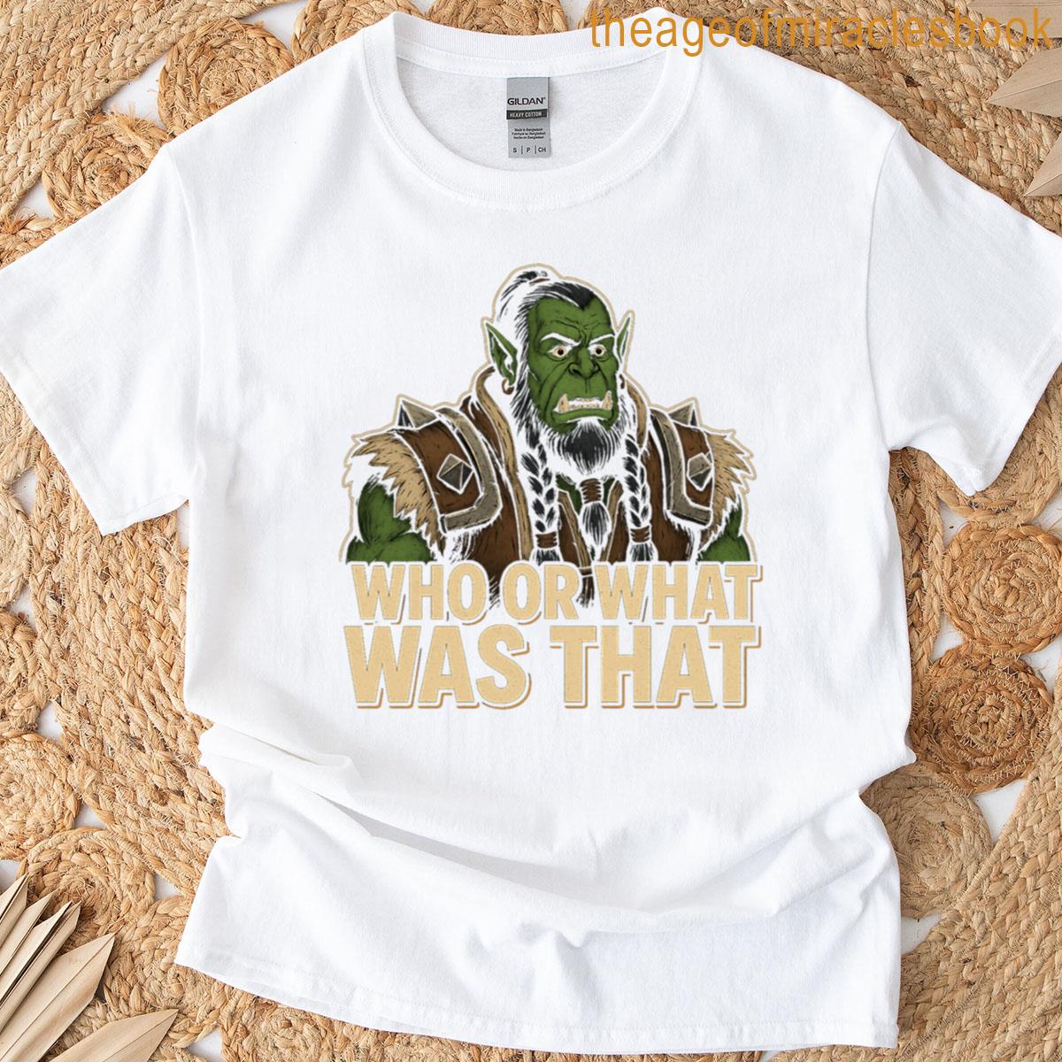 Who Or What Was That T-shirt
