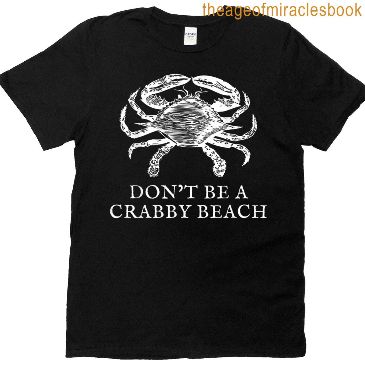 Dont Be A Crabby Beach T-shirt