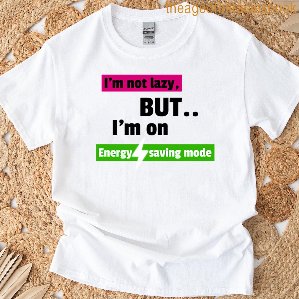 Energy Saving Mode T-shirt