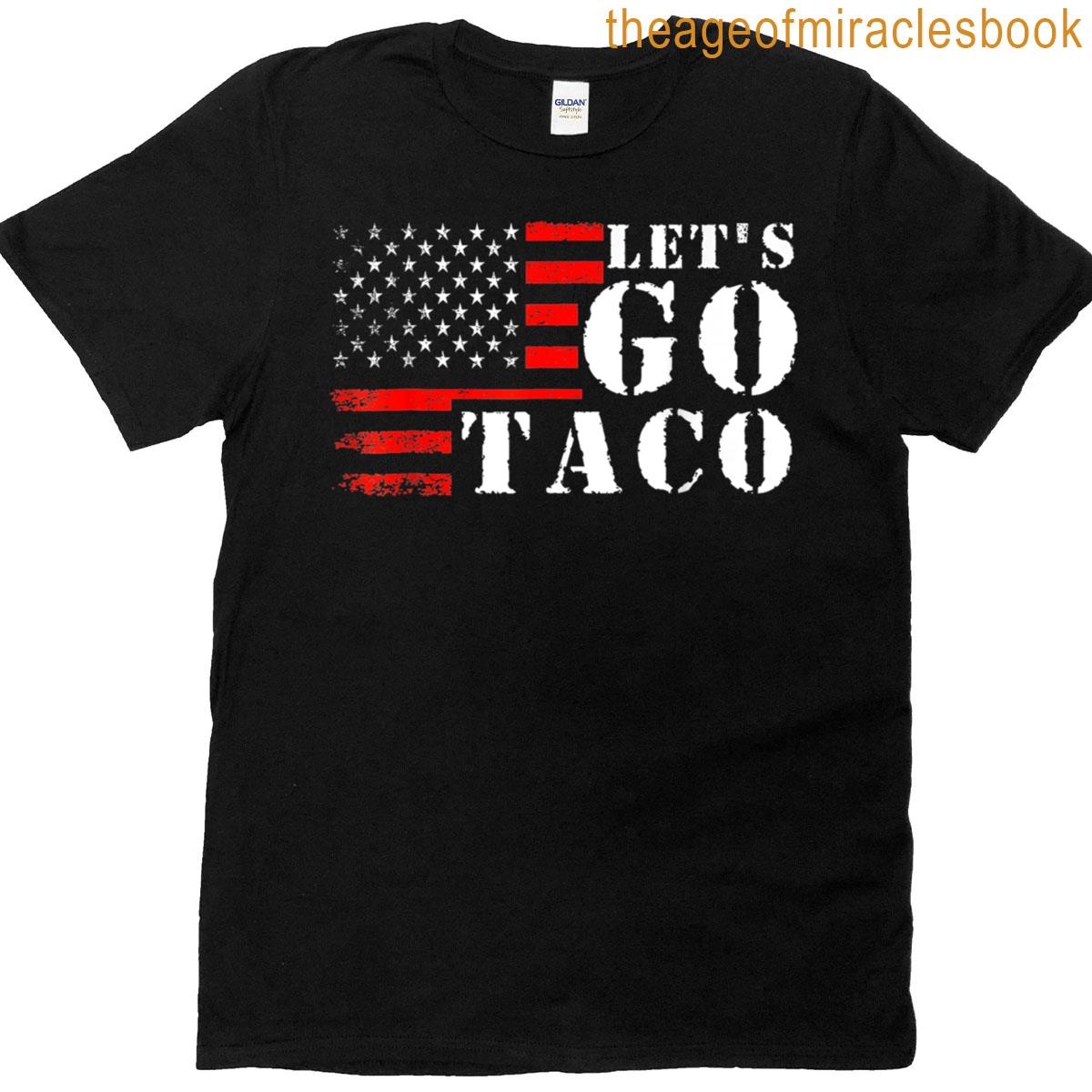 Funny Taco Lets Go Taco T-shirt