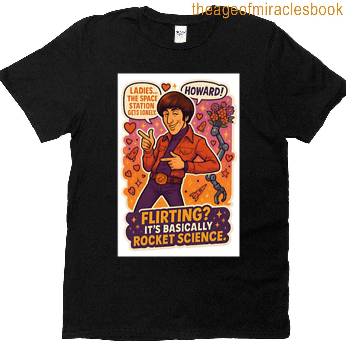 Howard Wolowitz From Tbbt T-shirt