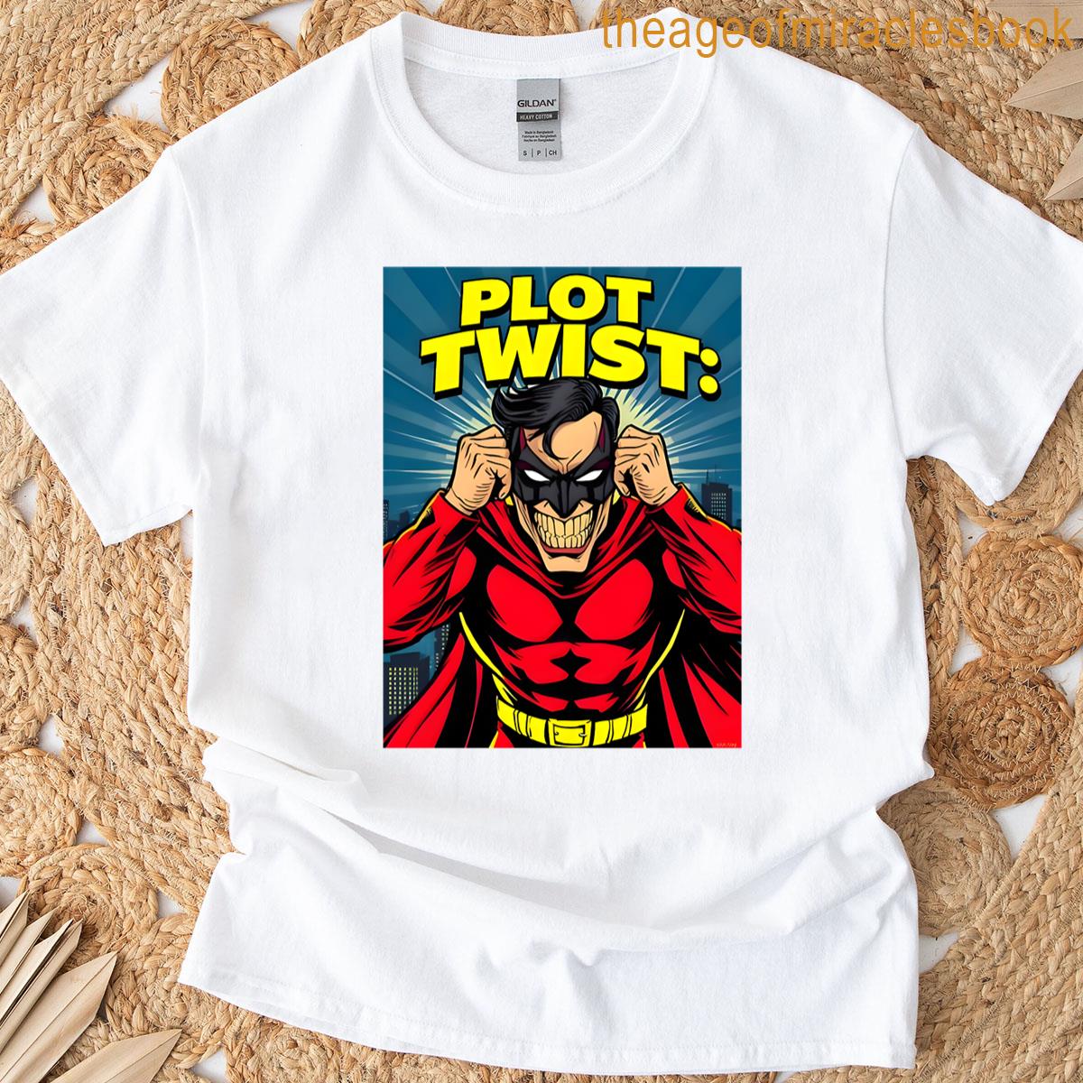 Plot Twist The Hero Was The Villain Meme Comic T-shirt