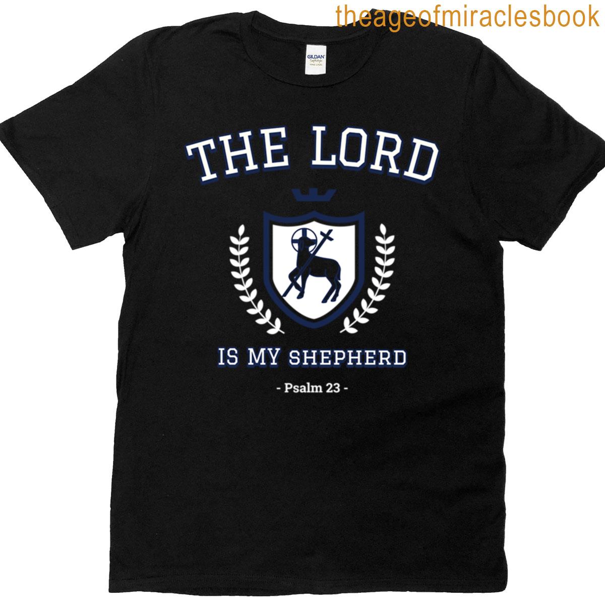 The Lord Is My Shepherd T-shirt