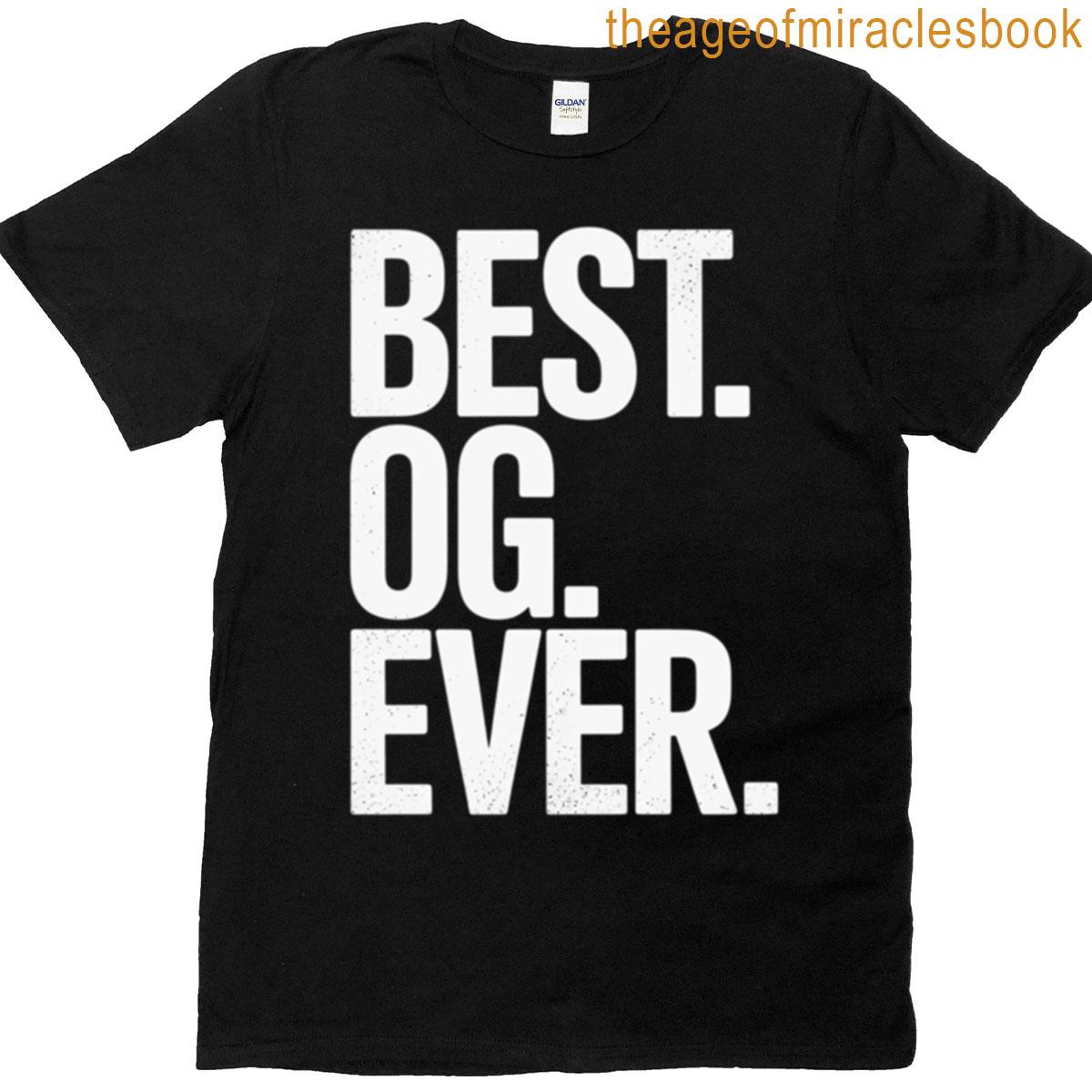 Best Og Ever Fathers Day T-shirt