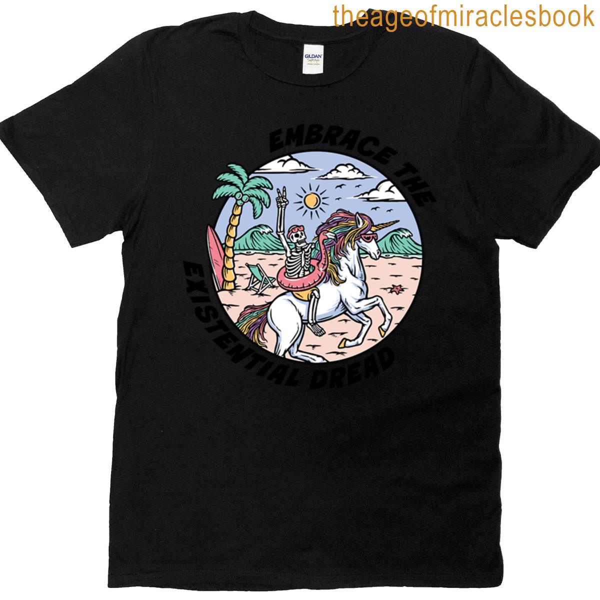 Embrace The Existential Dread T-shirt