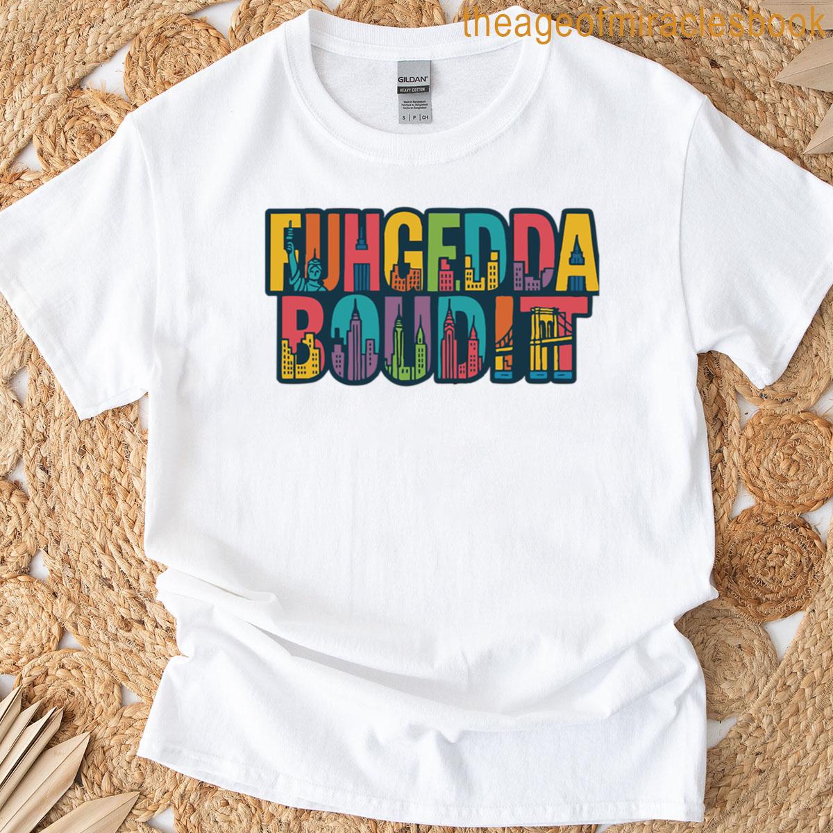 Fuhgeddaboudit Forget About It Oversized T-shirt