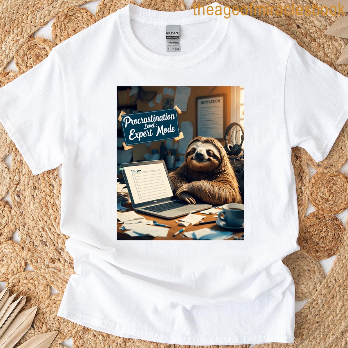 Procrastination Level Expert Mode Sloth Life In Full Focus T-shirt