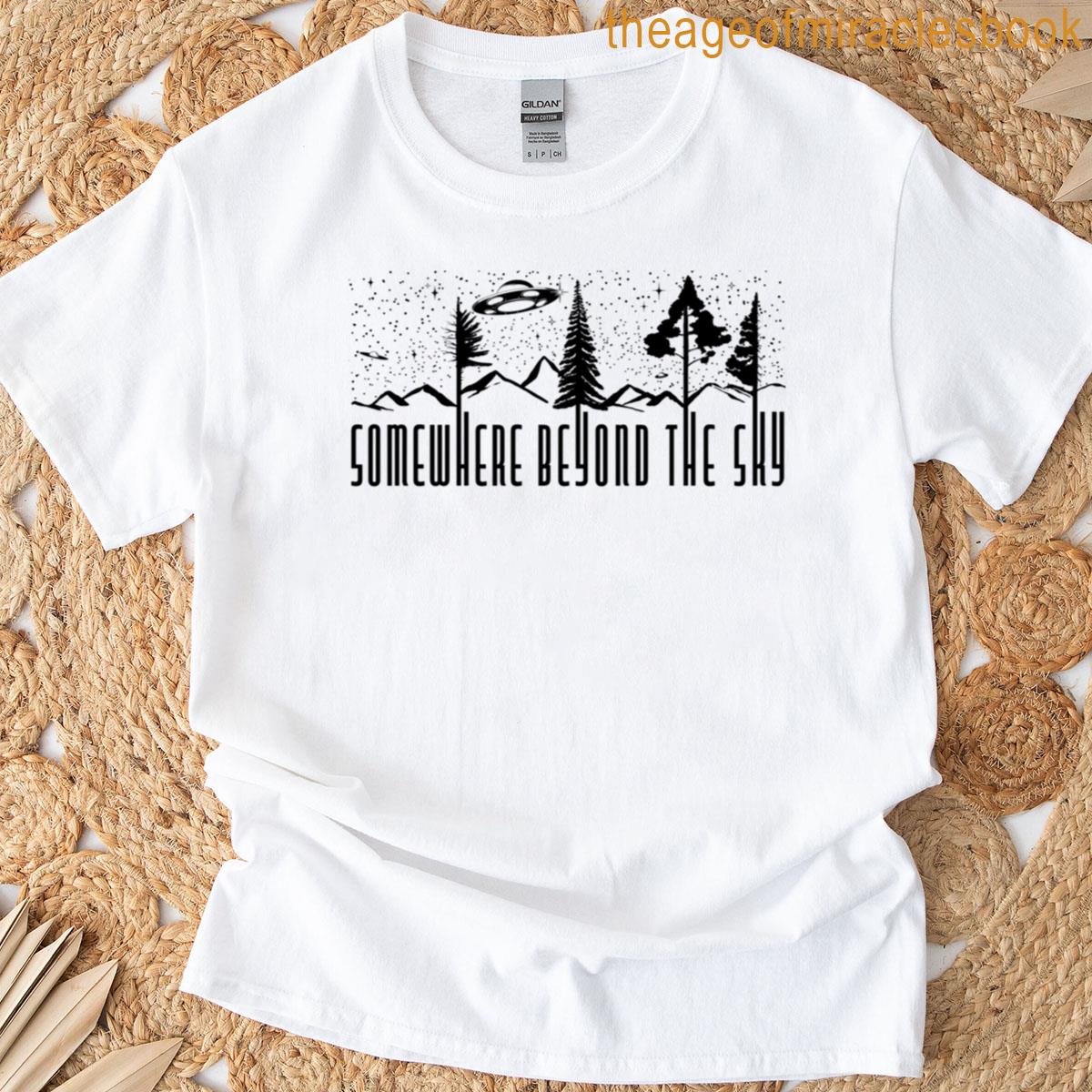 Somewhere Beyond The Sky T-shirt