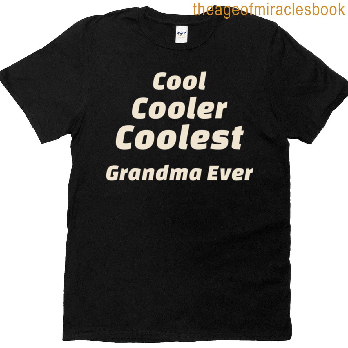 Coolest Grandma Ever T-shirt
