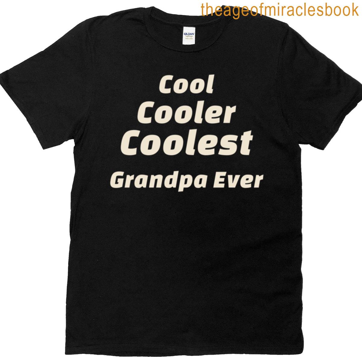 Coolest Grandpa Ever T-shirt