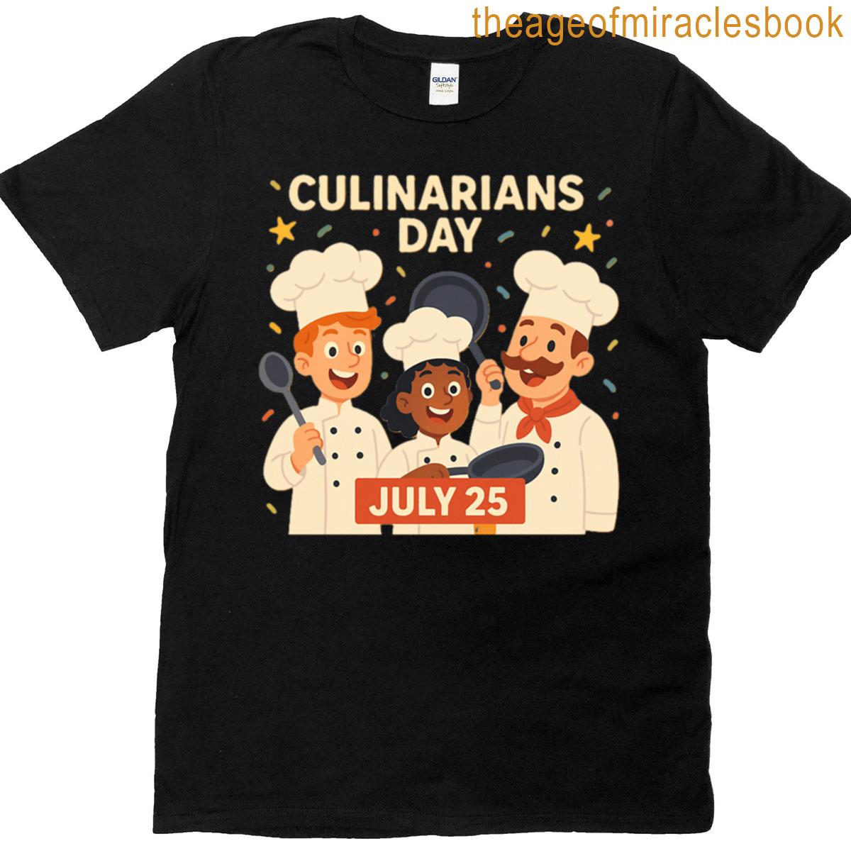 Culinarians Day July 25th T-shirt