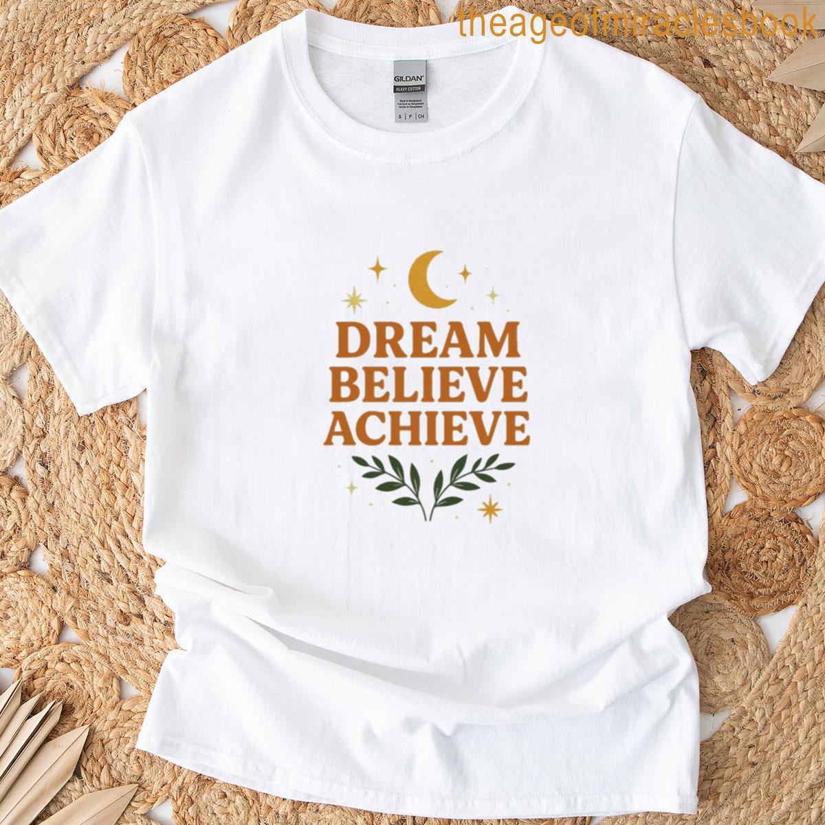Dream Believe Achieve Oversized T-shirt