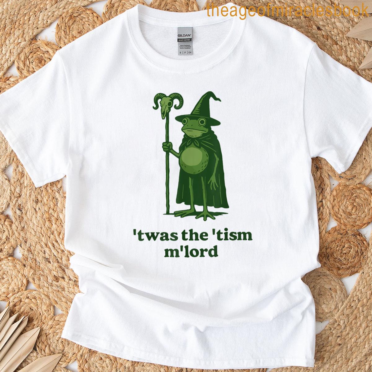 Frog Witch Twas The Tism Mlord T-shirt