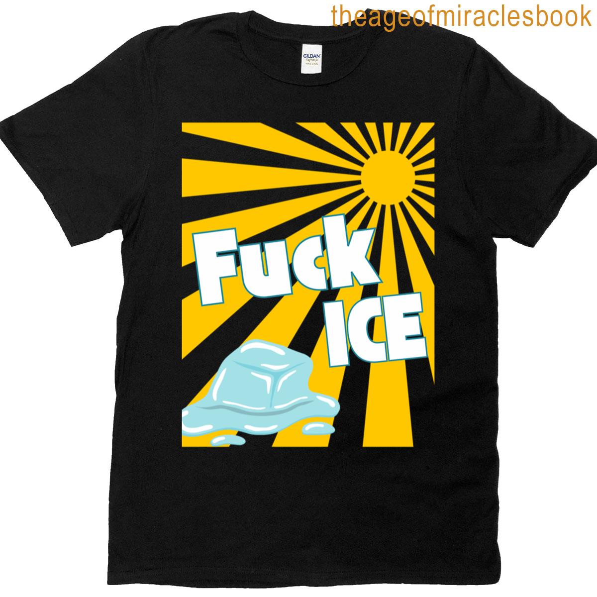 Fuck Ice T-shirt